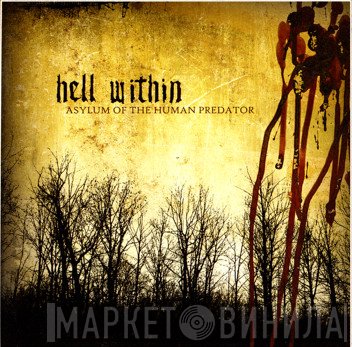 Hell Within - Asylum Of The Human Predator