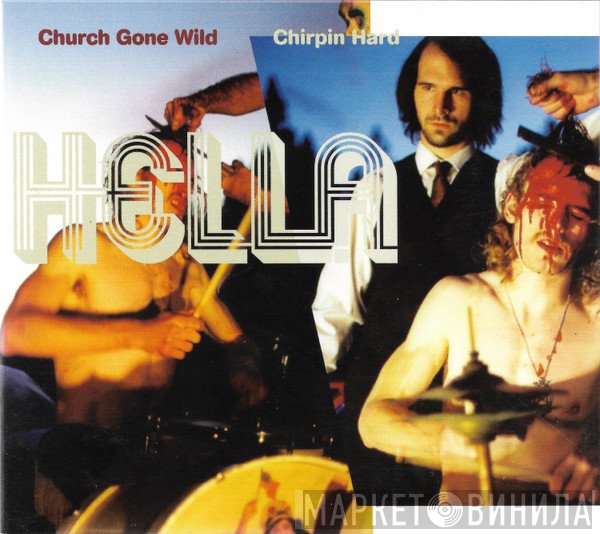 Hella - Church Gone Wild / Chirpin Hard