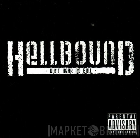 Hellbound  - Din't Hear No Bell