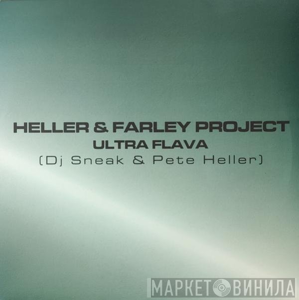 Heller & Farley Project - Ultra Flava (DJ Sneak & Peter Heller Mixes)