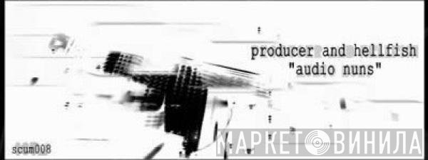 Hellfish & Producer - Audio Nuns