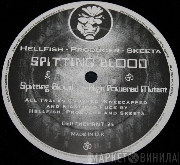 Hellfish, The DJ Producer & Skeeta  - Spitting Blood