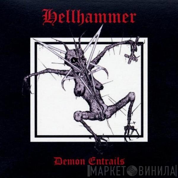 Hellhammer   - Demon Entrails
