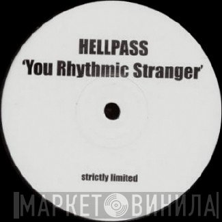 Hellpass  - You Rhythmic Stranger
