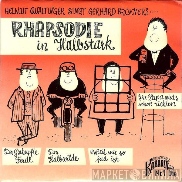 Helmut Qualtinger Singt Gerhard Bronner  - Rhapsodie In Halbstark