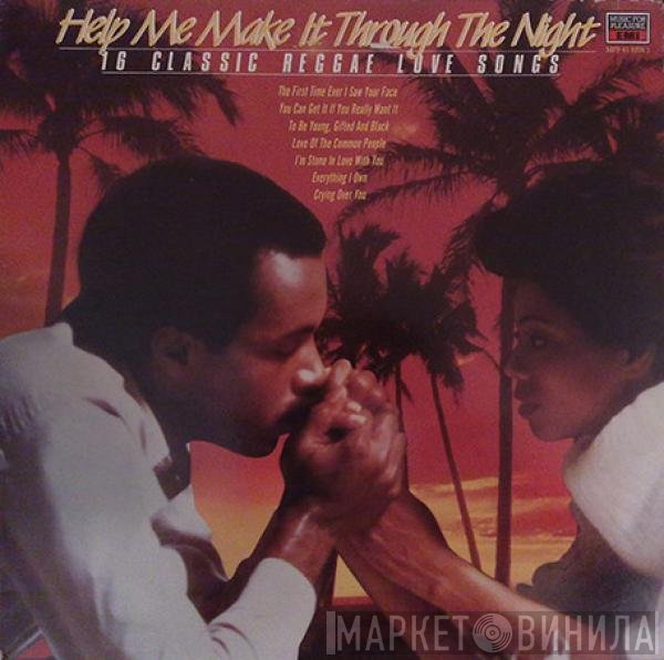  - Help Me Make It Through The Night (16 Classic Reggae Love Songs)