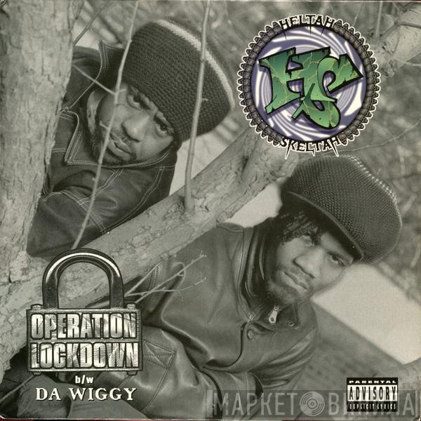 Heltah Skeltah  - Operation Lockdown / Da Wiggy