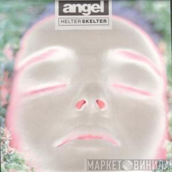 Helter Skelter  - Angel