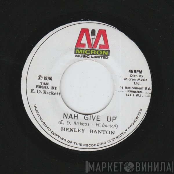 Henley Banton - Nah Give Up