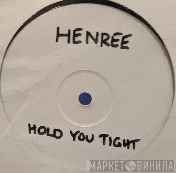Henree - Hold You Tight