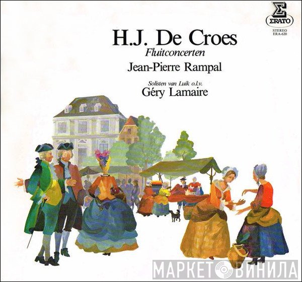 Henri-Jacques de Croes - Jean-Pierre Rampal, Les Solistes De Liège O.l.v. Géry Lamaire  - Fluitconcerten