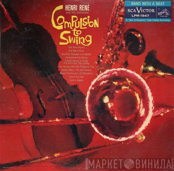 Henri René And His Orchestra - Compulsion To Swing