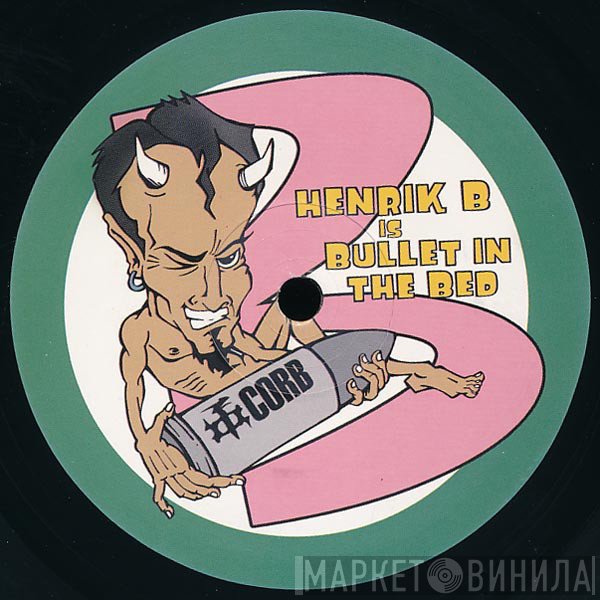 Henrik B  - Bullet In The Bed