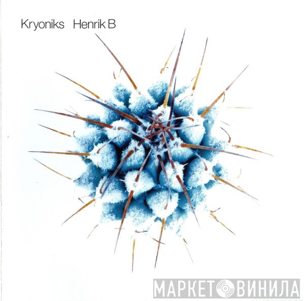 Henrik B  - Kryoniks