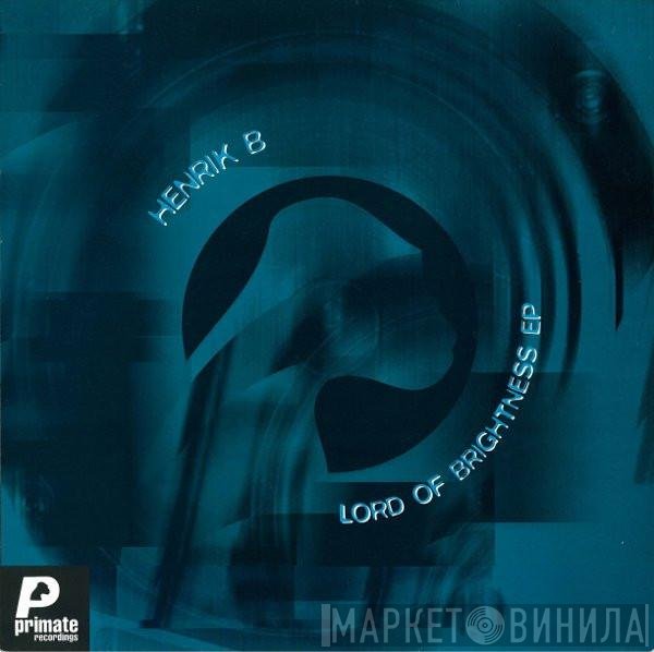 Henrik B - Lord Of Brightness EP
