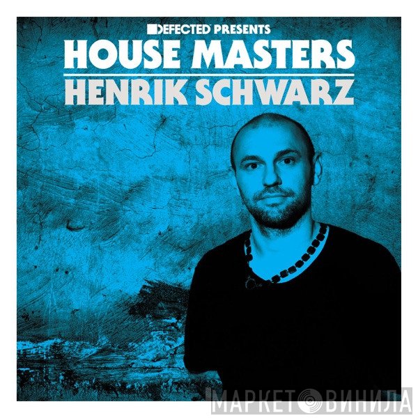 Henrik Schwarz  - House Masters