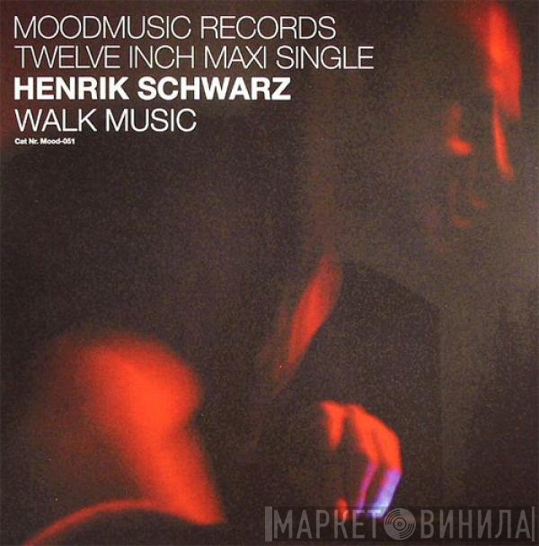 Henrik Schwarz  - Walk Music