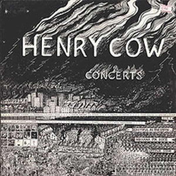Henry Cow  - Concerts