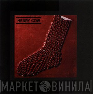 Henry Cow  - In Praise Of Learning