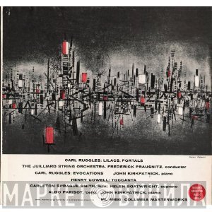 Henry Cowell, Carl Ruggles - Ruggles: Lilacs; Portals; Evocations - Cowell: Toccanta