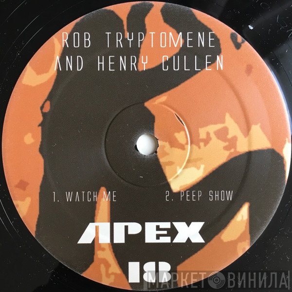 Henry Cullen, Rob Tryptomene - Watch Me / Peep Show