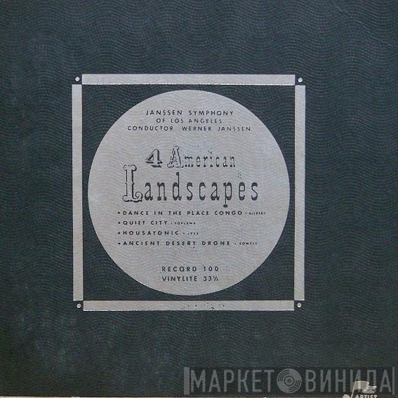 Henry F. Gilbert, Aaron Copland, Charles Ives, Henry Cowell, Janssen Symphony Of Los Angeles, Werner Janssen - 4 American Landscapes: Dance In The Place Congo / Quiet City / Housatonic / Ancient Desert Drone
