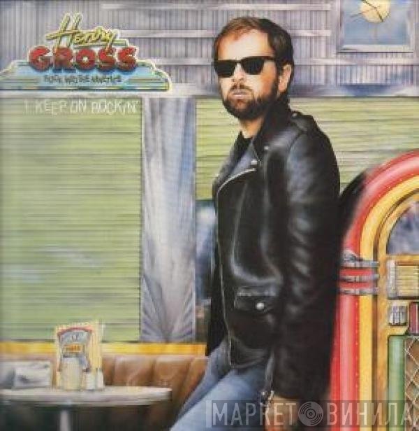 Henry Gross - I Keep On Rockin' - Rock Into The Nineties