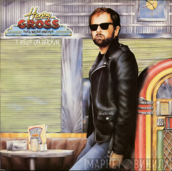 Henry Gross - I Keep On Rockin'
