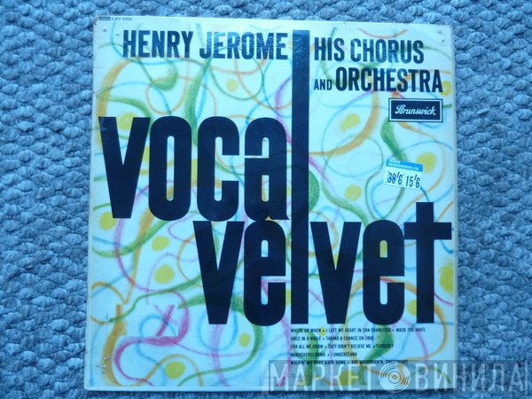 Henry Jerome And His Chorus And Orchestra - Vocal Velvet
