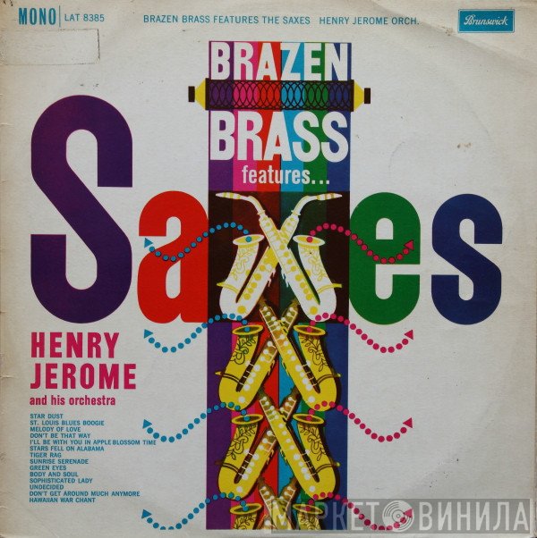 Henry Jerome And His Orchestra - Brazen Brass Features ... Saxes