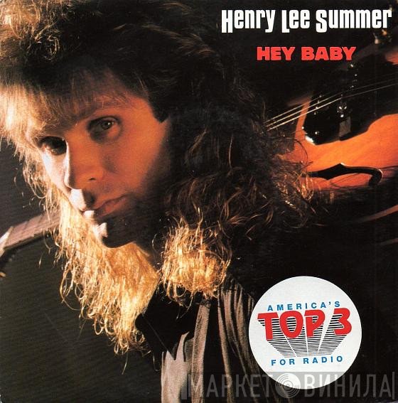 Henry Lee Summer - Hey Baby