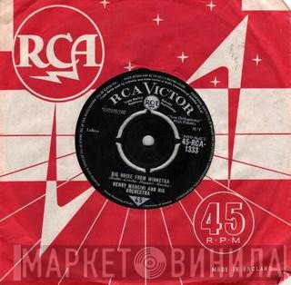 Henry Mancini And His Orchestra - Big Noise From Winnetka / The Days Of Wine & Roses