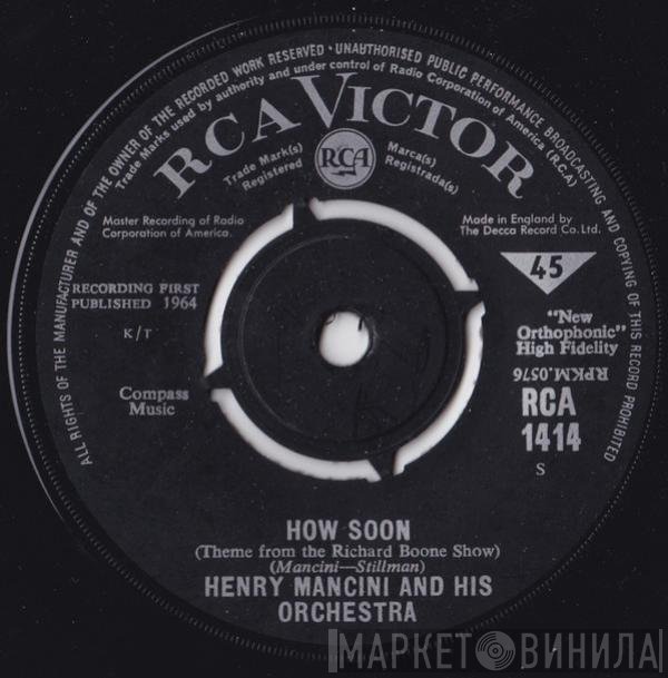 Henry Mancini And His Orchestra - How Soon / The Tiber Twist