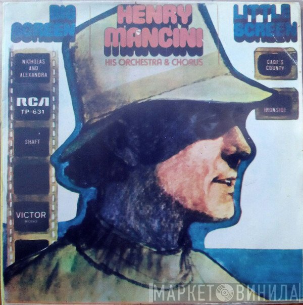 Henry Mancini, Henry Mancini And His Orchestra And The Henry Mancini Chorus  - Big Screen - Little Screen