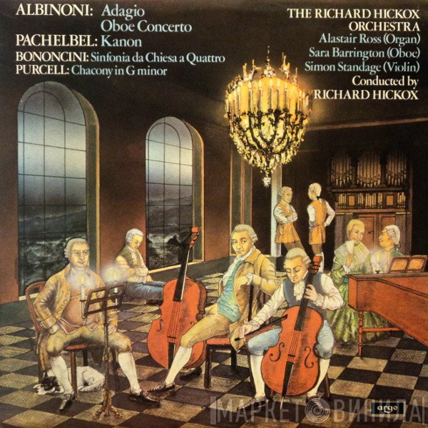 Henry Purcell, Tomaso Albinoni, Johann Pachelbel, Simon Standage, Richard Hickox, Alastair Ross, Giovanni Bononcini, The Richard Hickox Orchestra, Sara Barrington - Adagio - Oboe Concerto / Kanon / Sinfonia Da Chiesa A Quattro / Chacony In G Minor