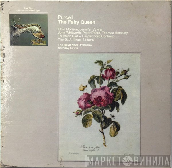 Henry Purcell, Anthony Lewis , Peter Pears, Thurston Dart, Jennifer Vyvyan, Thomas Hemsley, Elsie Morison, John Whitworth, St. Anthony Singers, The Boyd Neel Orchestra - The Fairy Queen