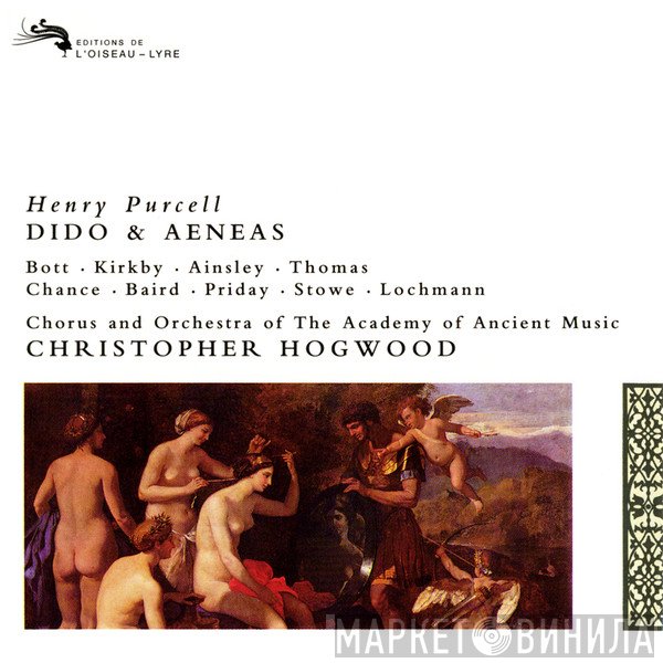 Henry Purcell, Catherine Bott, Christopher Hogwood, Emma Kirkby, Michael Chance, David Thomas , The Academy Of Ancient Music, The Academy Of Ancient Music Chorus, John Mark Ainsley, Julianne Baird, Elisabeth Priday, Sara Stowe, Daniel Lochmann - Dido & Aeneas