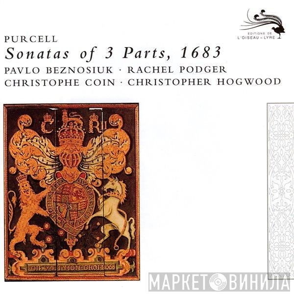 Henry Purcell, Christopher Hogwood, Rachel Podger, Pavlo Beznosiuk, Christophe Coin - Sonatas Of 3 Parts, 1683