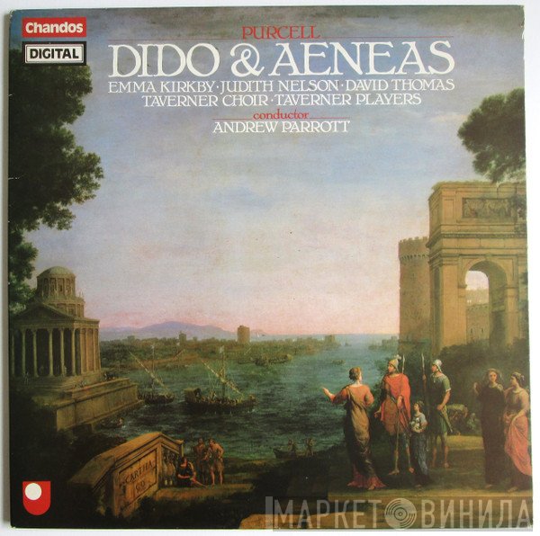 Henry Purcell, Emma Kirkby, David Thomas , Andrew Parrott, Taverner Choir, Judith Nelson, Taverner Players - Dido & Aeneas