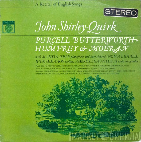 Henry Purcell, John Shirley-Quirk, George Butterworth, Nona Liddell, Ernest John Moeran, Martin Isepp, Ambrose Gauntlett, Ivor McMahon, Pelham Humfrey - A Recital Of English Songs