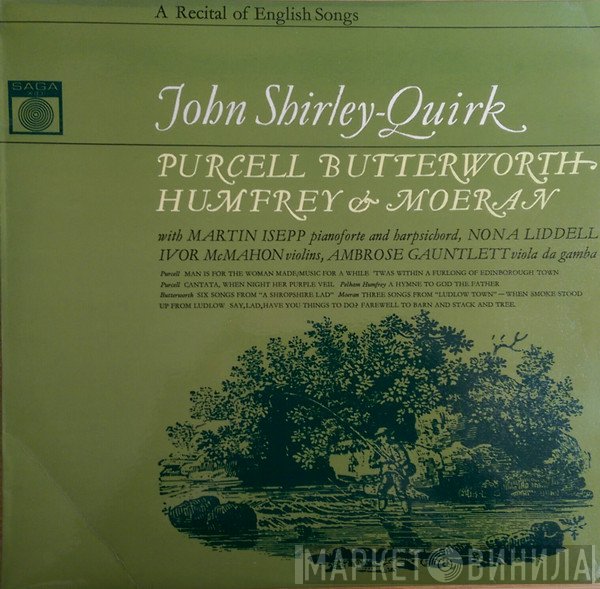 Henry Purcell, John Shirley-Quirk, George Butterworth, Nona Liddell, Ernest John Moeran, Martin Isepp, Ambrose Gauntlett, Ivor McMahon, Pelham Humfrey - A Recital Of English Songs