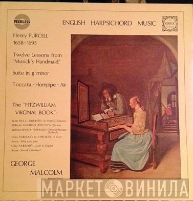 Henry Purcell, Orlando Gibbons, George Malcolm, John Bull, Giles Farnaby, William Byrd - English Harpsichord Music