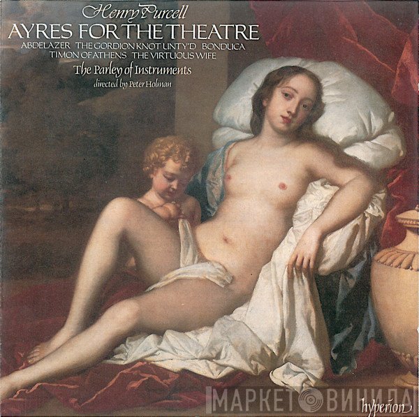 Henry Purcell, The Parley Of Instruments, Peter Holman - Ayres For The Theatre