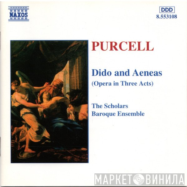 Henry Purcell, The Scholars Baroque Ensemble - Dido And Aeneas (Opera In Three Acts)
