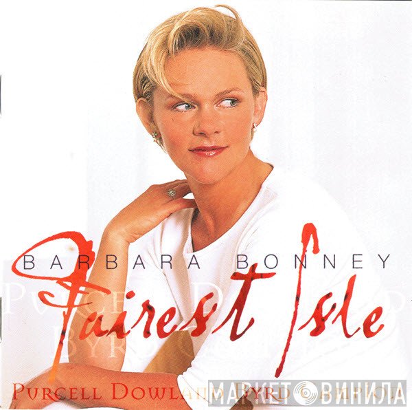 Henry Purcell, Thomas Campion, John Dowland, William Byrd, Barbara Bonney - Fairest Isle