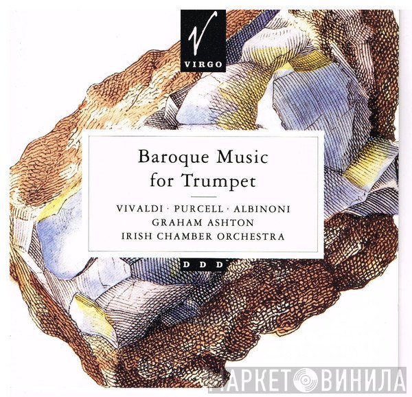 Henry Purcell, Tomaso Albinoni, Antonio Vivaldi, Graham Ashton, Irish Chamber Orchestra - Baroque Music For Trumpet