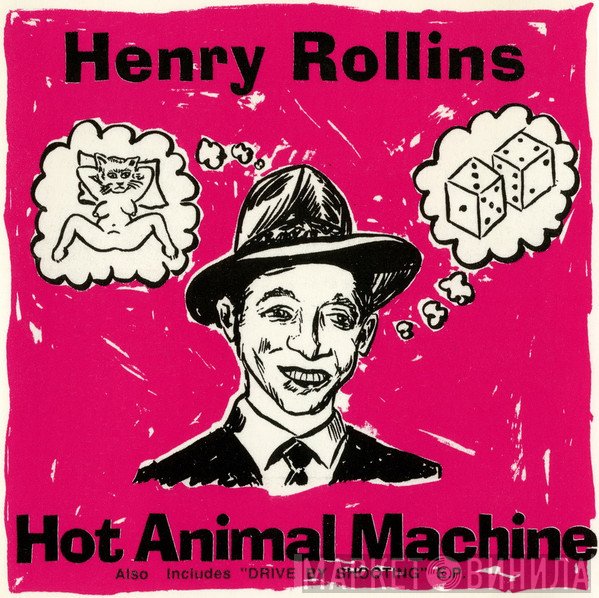 Henry Rollins  - Hot Animal Machine... Plus