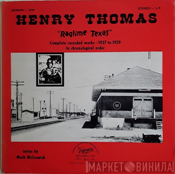 Henry Thomas - Ragtime Texas (Complete Recorded Works - 1927 to 1929 - In Chronological Order)