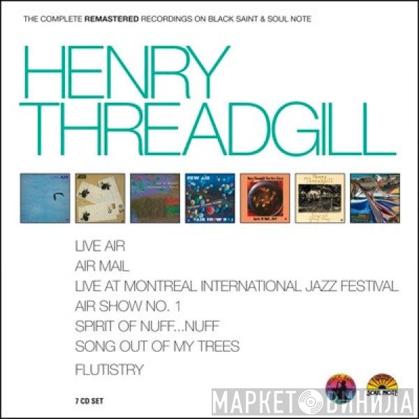 Henry Threadgill - The Complete Remastered Recordings On Black Saint & Soul Note