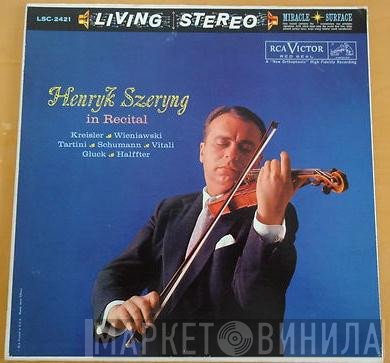 Henryk Szeryng, Fritz Kreisler, Henryk Wieniawski, Giuseppe Tartini, Robert Schumann, Tomaso Antonio Vitali, Christoph Willibald Gluck, Ernesto Halffter  - In Recital